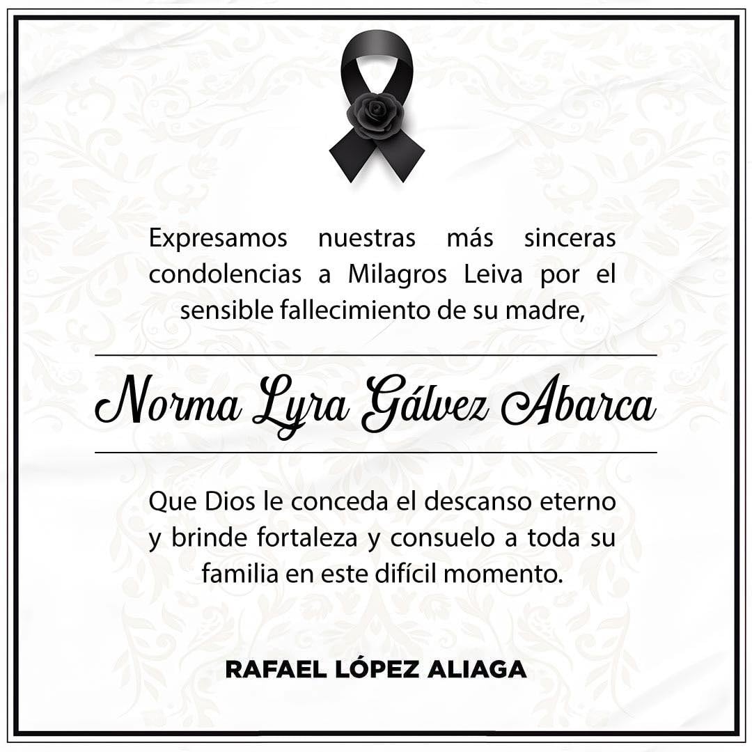 Rafael López Aliaga expresa sus condolencias a la periodista Milagros Leiva por el fallecimiento de su madre Norma Lyra Gálvez Abarca.