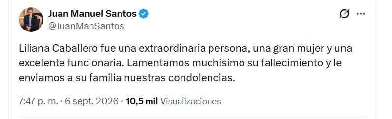 El expresidente Juan Manuel Santos expresó sus condolencias y destacó las cualidades personales y profesionales de Liliana Caballero - crédito @JuanManSantos/X