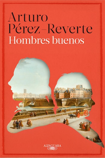 Portada de 'Hombres buenos', novela de Arturo Pérez-Reverte. (Alfaguara)