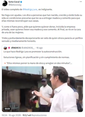 Polémica por video de Rodrigo Lara en zona afectada: Beto Coral cuestionó falta de ayuda real - crédito @Betocoralg/X