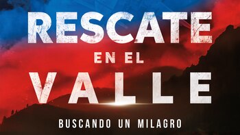 “Rescate en el Valle”, la