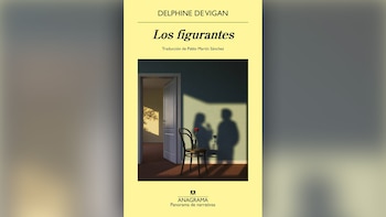 Delphine de Vigan Los Figurantes