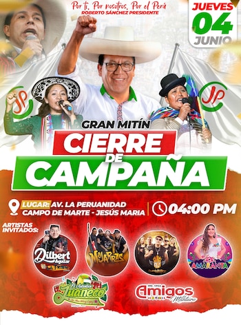 Flyer de campaña política de Roberto Sánchez Palomino sonriendo con puño levantado, texto "Cierre de Campaña", fecha 4 de junio, lugar Campo de Marte, y artistas invitados