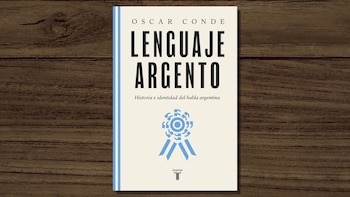 Portada de un libro. Se lee 'Oscar Conde', 'Lenguaje Argento', 'Historia e identidad del habla argentina' y el logo de la editorial Taurus. El diseño incluye franjas azules y una escarapela