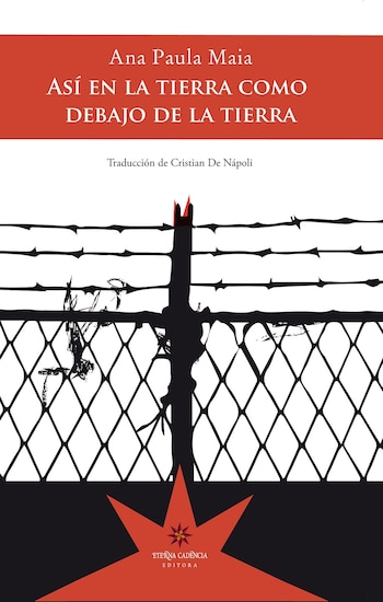 Así en la tierra como debajo de la tierra llevó a Ana Paula Maia a la final del Booker Internacional 2026 con una novela sobre colonia penal, castigo y abandono del Estado