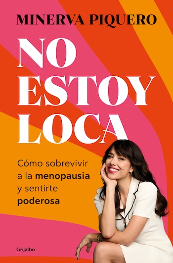 'No estoy loca', el nuevo libro de Minerva Piquero. (Cedida)
