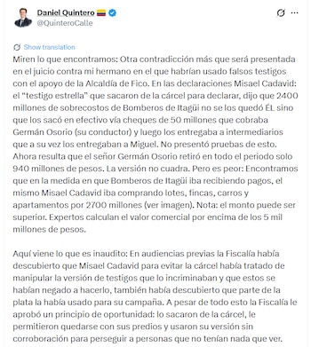 Daniel Quintero aseguró que la Fiscalía habría permitido que Cadavid recuperara la libertad, conservara sus propiedades y colaborara en la investigación con declaraciones que, según él, no habrían sido corroboradas suficientemente - crédito @QuinteroCalle/X