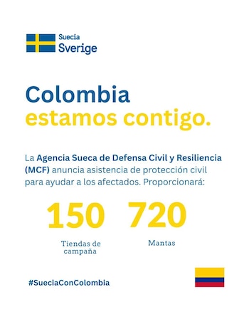 Suecia anunció el envío de 150 tiendas de campaña y 720 mantas para apoyar a las familias afectadas por el terremoto en Colombia y atender sus necesidades de refugio temporal - crédito @SwedeninCOL/X