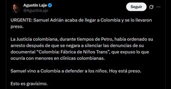 Agustín Laje difundió en X la detención de Samuel Adrián y cuestionó la orden judicial emitida en Colombia - crédito @AgustinLaje / X