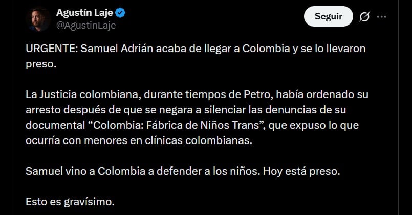 Agustín Laje difundió en X la detención de Samuel Adrián y cuestionó la orden judicial emitida en Colombia - crédito @AgustinLaje / X