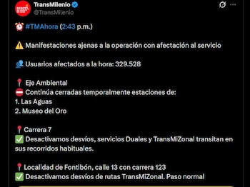 Las interrupciones en la movilidad derivaron de protestas ajenas a la operación del sistema en diversos puntos de Bogotá - crédito @TransMilenio / X