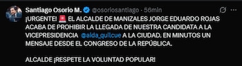 Santiago Osorio, congresista del Pacto Histórico, denunció en redes sociales que el alcalde de Manizales impidió la llegada de Aída Quilcué a la ciudad, pidiendo respeto por la voluntad popular - crédito @OsorioSantiago/X