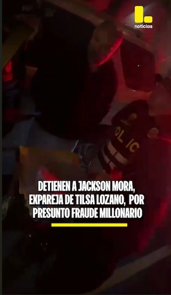 Hombre, agente policial con chaleco. Texto: Detienen a Jackson Mora, expareja de Tilsa Lozano, por presunto fraude millonario. Logotipo L. noticias