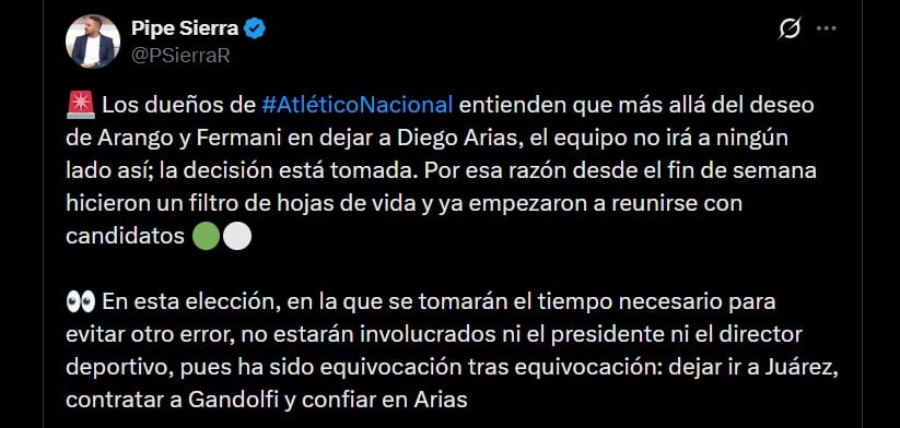Al parecer, los directivos de Atlético Nacional buscarían técnico sin tener en cuenta al presidente ni al director deportivo - crédito @PSierraR/X