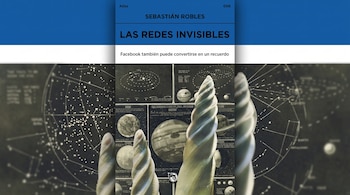 Portada de libro con el título Las redes invisibles y el autor Sebastián Robles sobre un fondo astronómico con mapas estelares.