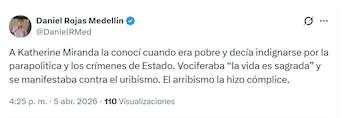 Daniel Rojas Medellín aseguró que Katherine Miranda abandonó los principios que defendía al inicio de su carrera política - crédito @DanielRMed/X