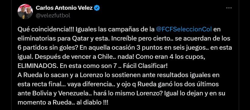 Carlos Antonio Vélez hizo el comparativo del mal momento de la selección Colombia con Néstor Lorenzo, con la etapa de Reinaldo Rueda en las eliminatorias a Qatar 2022 - crédito @velezfutbol/X