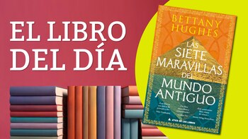 Bettany Hughes explora las siete