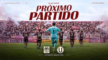 A qué hora juega Universitario vs Alianza Atlético HOY: partido en Trujillo por Torneo Clausura de Liga 1 2026