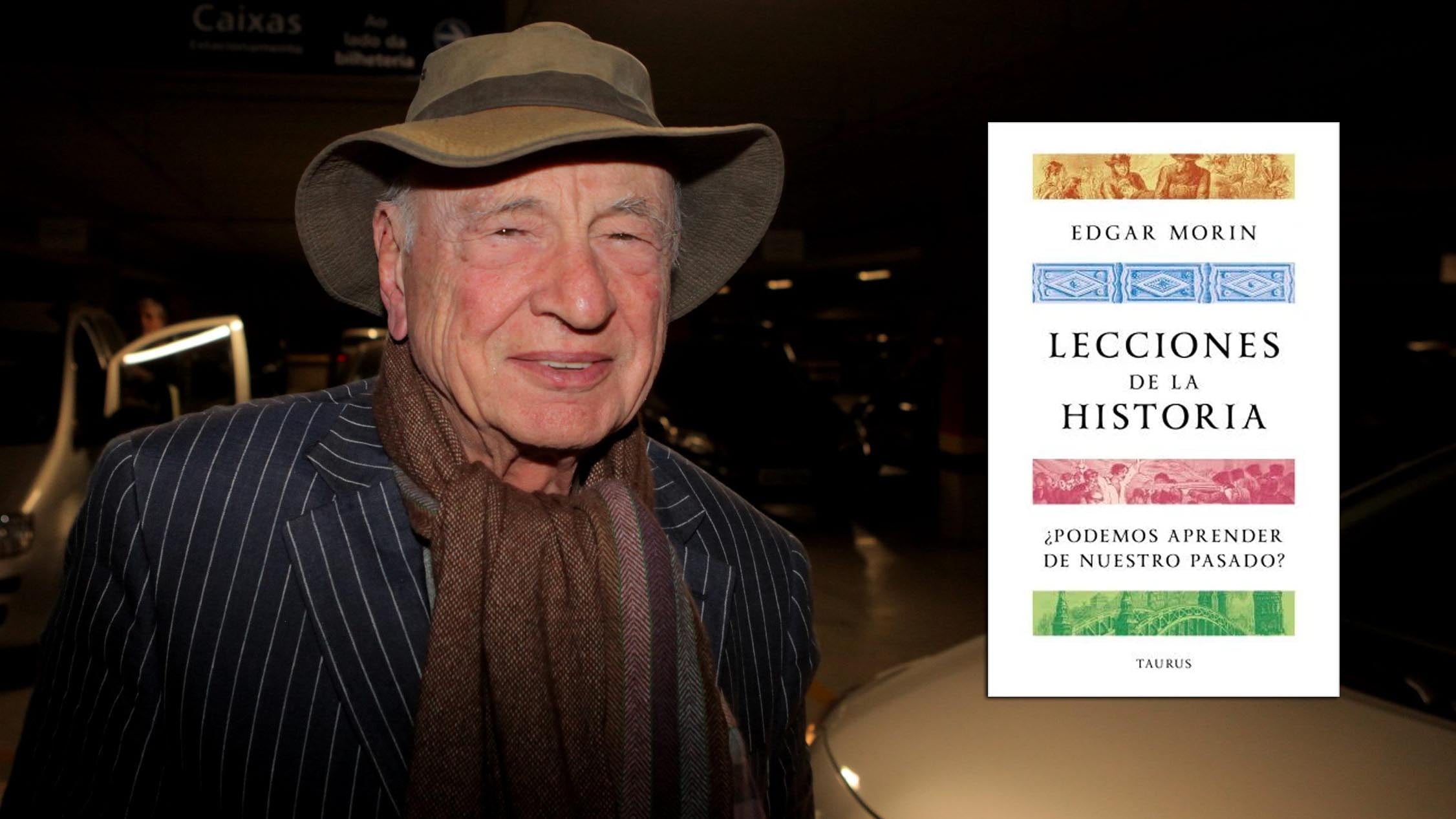 Edgar Morin llama a mirar el pasado para entender el presente y actuar.