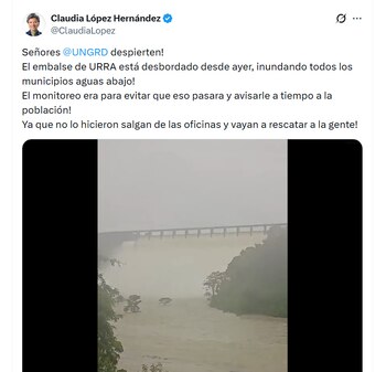La candidata presidencial Claudia López señaló que las lluvias y el desbordamiento de Urra ponen en peligro a miles de personas - crédito @ClaudiaLopez/X
