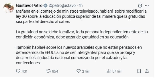 El presidente Gustavo Petro detalla en un tuit sus intenciones de modificar la Ley 30 para garantizar la gratuidad universal en la educación superior y establecer nuevos aranceles en defensa de la industria nacional. (Gustavo Petro vía X )