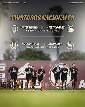 Rivales de Universitario para amistosos previo al Torneo Clausura 2026. (Universitario)