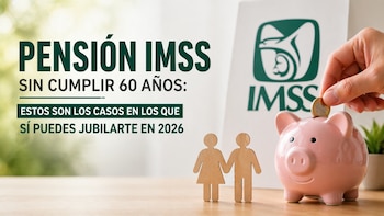 Pensión IMSS sin cumplir 60 años: estos son los casos en los que sí puedes jubilarte en 2026