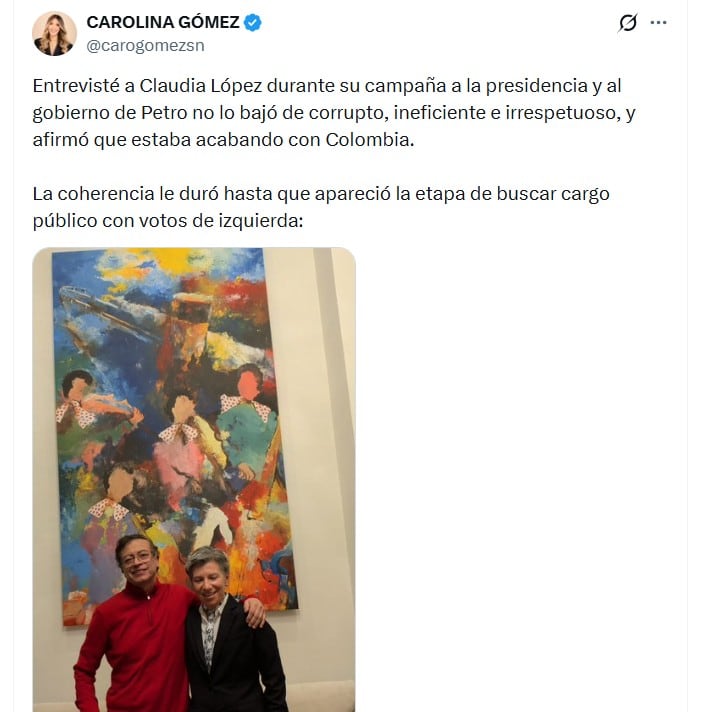 Carolina Gómez aseguró que durante la campaña presidencial de López había escuchado fuertes cuestionamientos contra el gobierno de Petro - crédito @carogomezsn/X