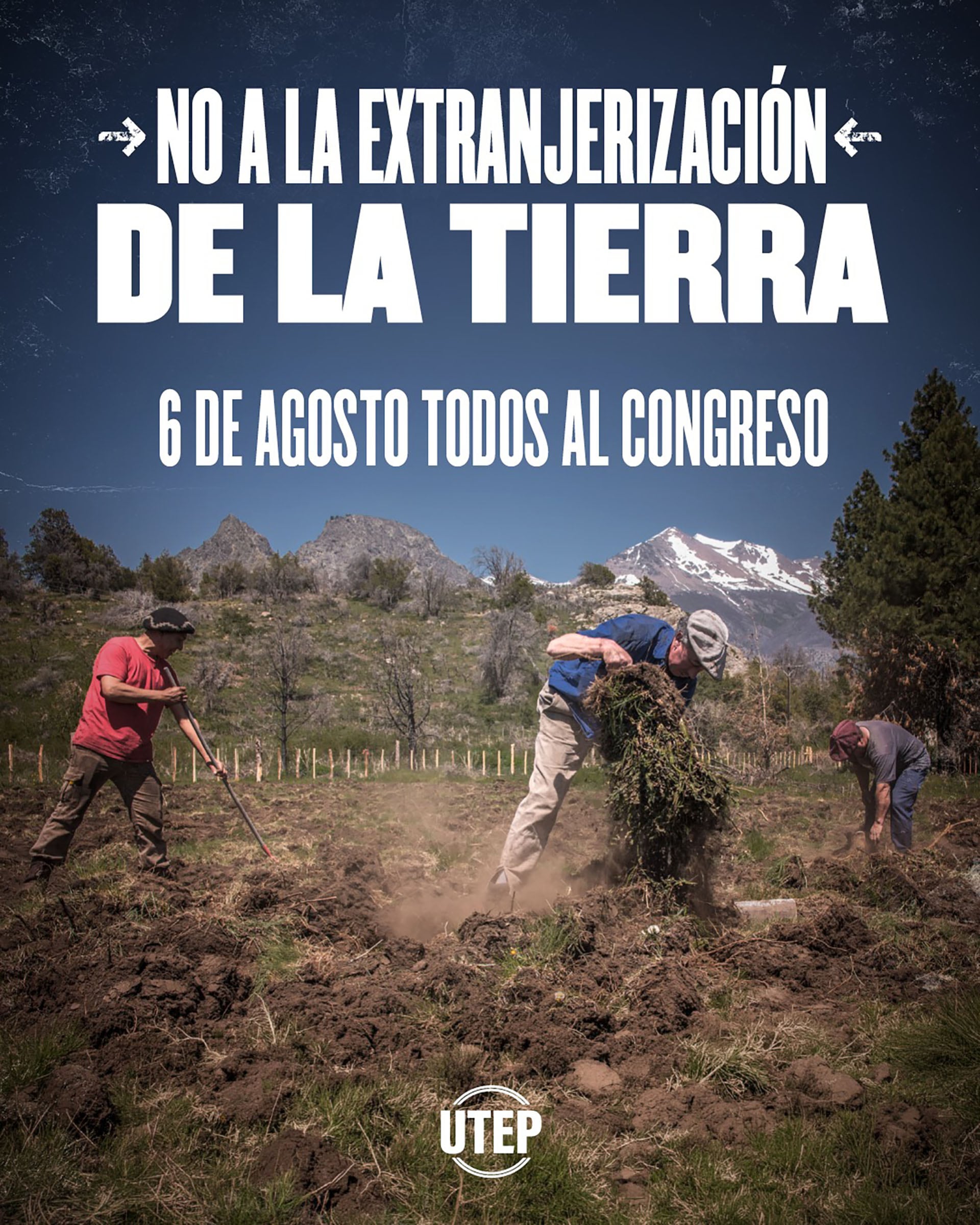UTEP convocatoria al Congreso para marchar contra la extranjerización de la tierra