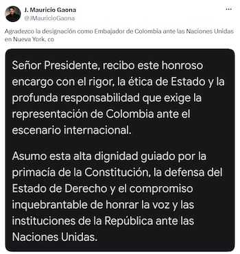 Mauricio Gaona agradeció su designación y afirmó que asumirá el cargo guiado por la Constitución, el Estado de Derecho y la ética de Estado. - crédito @JMauricioGaona/X