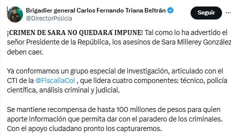 El general Carlos Fernando Triana, director de la Policía Nacional de Colombia, anunció la creación de un grupo especial de investigación que se hará cargo del crimen de Sara Millerey - crédito @DirectorPolicia/X