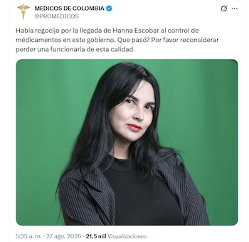 La organización Médicos de Colombia también pidió reconsiderar la salida de Escobar y destacó su experiencia en materia de medicamentos - crédito @PROMEDICOS/X