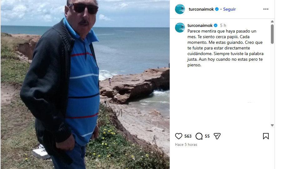 El Turco Naim recordó a su padre en Instagram al cumplirse un mes de su muerte y escribió: “Me estás guiando”