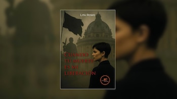 Cubierta de 'Cuando tu muerte es mi liberación', de Lita Rowe