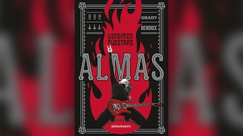 'Vendimos nuestras almas', de Grady