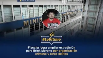 Edificio del Ministerio Público, foto de un hombre con letrero DETENIDO, texto Lima Noroeste, hashtag LoÚltimo y texto de ampliación de extradición