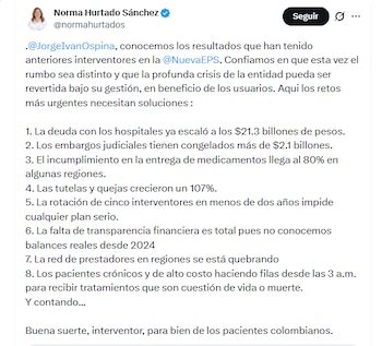 La senadora Norma Hurtado Sánchez enlistó los retos que debe asumir Jorge Iván Ospina como nuevo interventor de la Nueva EPS - crédito @normahurtados/X