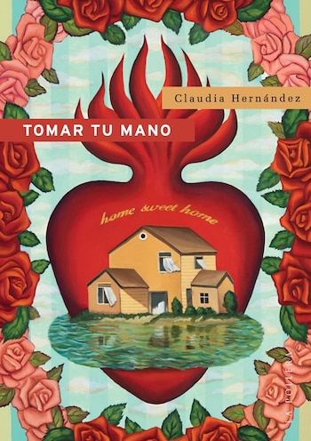 Tomar tu mano, de Claudia Hernández, presenta una novela coral sobre mujeres atravesadas por abuso, abandono y crianza solitaria en el marco de la guerra centroamericana