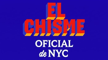 Fondo azul con el texto 'EL CHISME' en rojo con sombras amarillas y azules, y las palabras 'OFICIAL de NYC' en blanco.