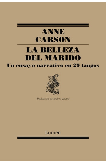 La belleza del marido analiza las dinámicas de la infidelidad marital a través de 29 secciones llamadas tangos