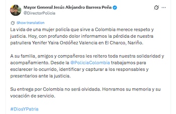 La Policía y la Fiscalía avanzan en la recolección de pruebas para esclarecer el ataque contra Yenifer Yadira Ordóñez Valencia y definir la posible participación de grupos armados - crédito @DirectorPolicia/X