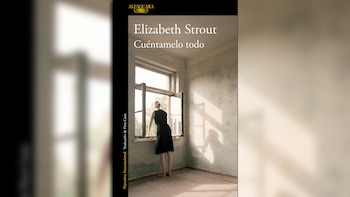 'Cuéntamelo todo', de Elizabeth Strout (Alfaguara)