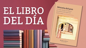 Gráfico con el texto 'EL LIBRO DEL DÍA', libros alineados y la portada de 'Historia del pan' de Gabriele Rosso sobre un fondo rojo oscuro.