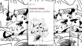 Una tapa de libro en primer plano con el título 'Sobre héroes y tumbas' de Ernesto Sabato, editorial Seix Barral, sobre un fondo del mismo diseño artístico desenfocado.