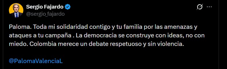 Sergio Fajardo expresó su solidaridad con Paloma Valencia y su familia tras denuncias de amenazas muerte en su contra - crédito @sergio_fajardo/X