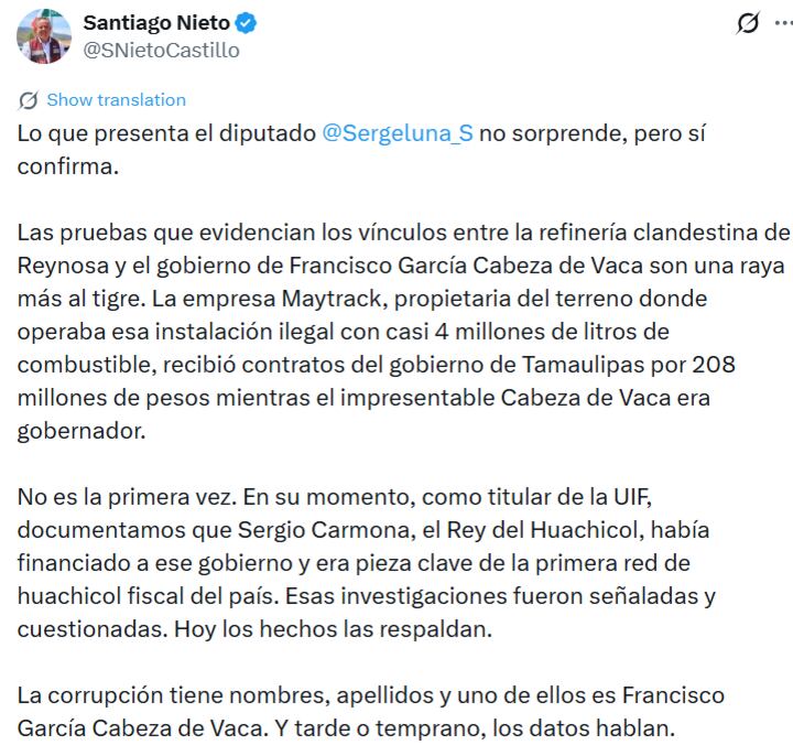 El extitular de la UIF, Santiago Nieto, denuncia en redes sociales supuestos vínculos entre la empresa Maytrack, una refinería clandestina en Reynosa y el gobierno de Francisco García Cabeza de Vaca. (SNietoCastillo)