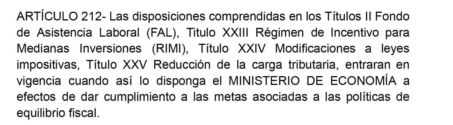 Este es el artículo que dice expresamente que definirá Caputo cuándo entran en vigencia los cambios impositivos