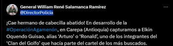 El general William René Salamanca confirmó la captura de alias 'Arturo' - crédito @DirectorPolicia/X