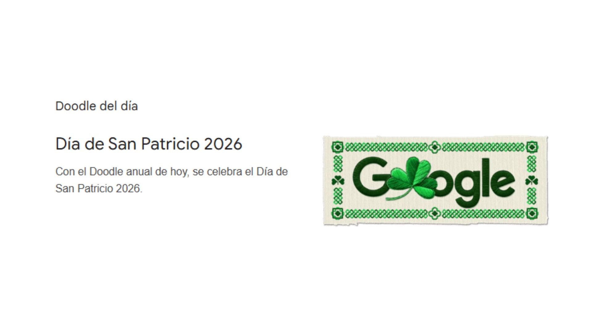 Google rinde homenaje al Día de San Patricio 2026 con un Doodle especial que presenta su logo adornado con un trébol y motivos celtas. (Google)